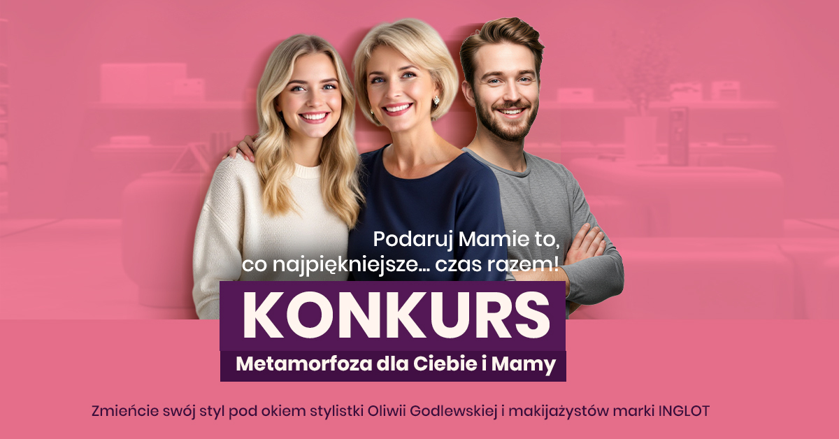 Wyjątkowy Dzień Matki w Toruń PLAZA! Wygraj konkurs i metamorfozę